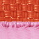 Orange / Blubblegum rosa / Currygelb